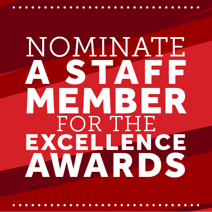 Nominate a Staff Member for the Excellence Awards