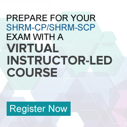 Prepare for your SHRM-CP/SHRM-SCP Certification Exams with our virtual instructor-led course 